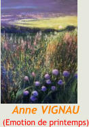 Anne VIGNAU (Emotion de printemps)