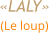 «LALY» (Le loup)