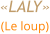 «LALY» (Le loup)